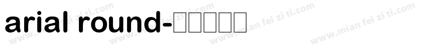 arial round字体转换